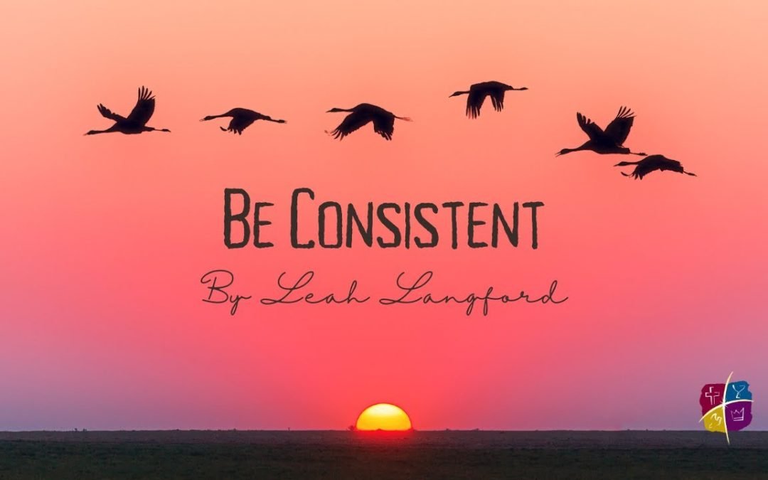Prairie Winds Church / 12/10/2023 / Leah Langford – Be Consistent
