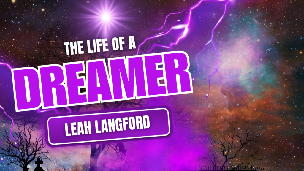 The life of a dreamer